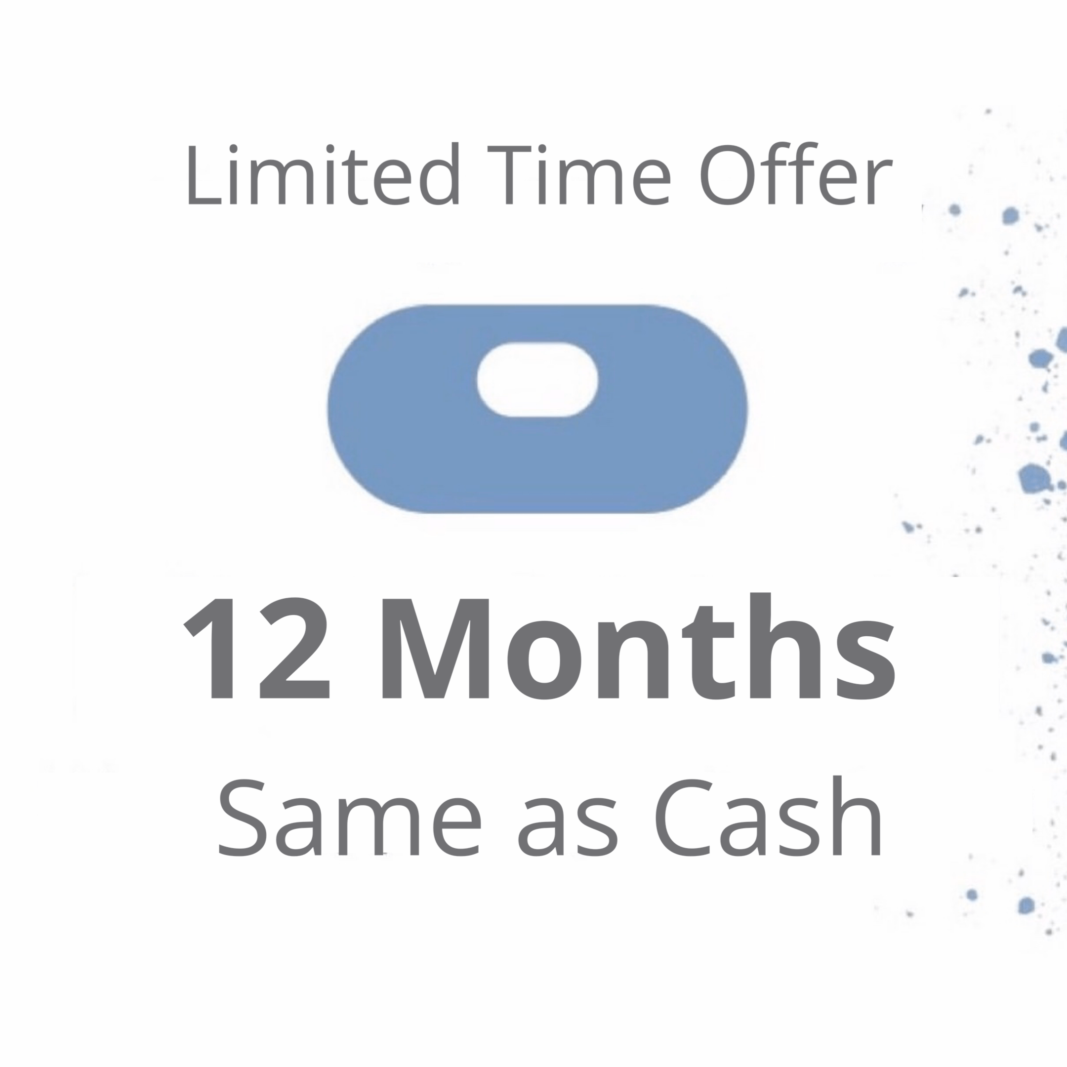12 Months Same as Cash Financing Available at Flute World