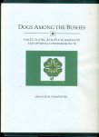 Dogs Among the Bushes