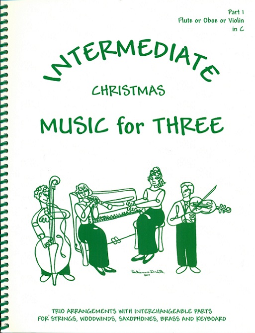 Intermediate Christmas Music for Three: (part 1 flute, oboe or violin)