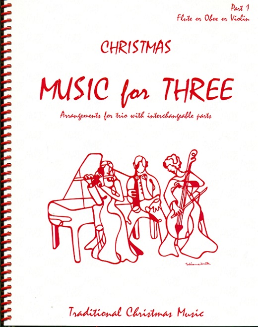 Music for Three: Traditional Christmas (part 1- Flute or Oboe)