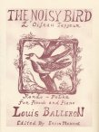 Noisy Bird, The (L'Oiseau Tapageur)
