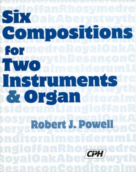 Six Compositions for Two Instruments and Organ