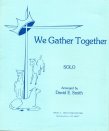 We Gather Together