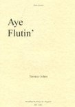 Aye Flutin'