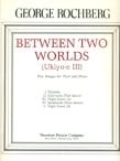Between Two Worlds