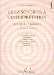 De La Sonorite A L'Interpretation (Volume 1)