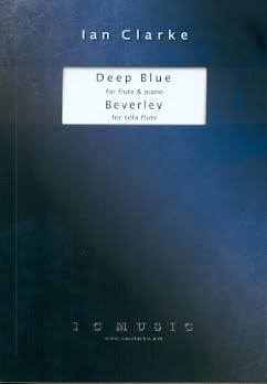 Deep Blue for Flute & Piano and Beverly for Solo Flute