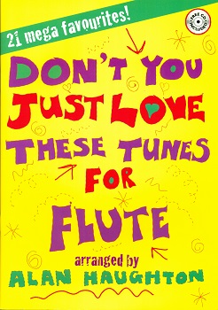 Don't You Just Love These Tunes for Flute