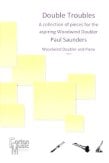 Double Troubles-A Collection of pieces for the aspiring Woodwind Doubler