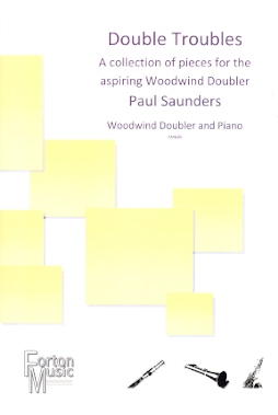 Double Troubles-A Collection of pieces for the aspiring Woodwind Doubler