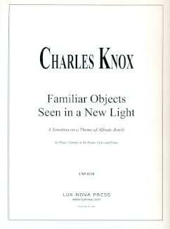 Familiar Objects Seen in a New Light(fl,cl,vln,vc,pf)