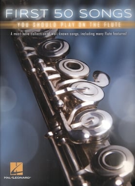 First Fifty Songs You Should Play on the Flute
