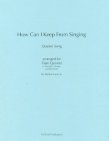 How Can I Keep From Singing