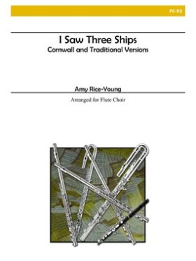I Saw Three Ships - Traditional and Cornwall Versions