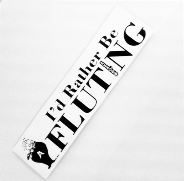 I'd Rather Be Fluting #2 Bumper Sticker