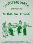 Intermediate Christmas Music for Three (Part 2 - Flute or Oboe or Violin)