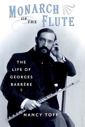 Monarch of the Flute - The Life of Georges Barrere