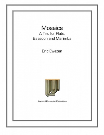 Mosaics -- A trio for flute, bassoon and marimba