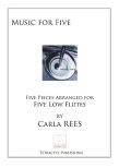 Music for Five - Five Pieces Arranged for Five Low Flutes