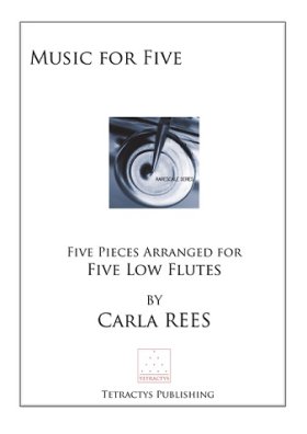 Music for Five - Five Pieces Arranged for Five Low Flutes