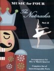 Music for Four-The Nutcracker (set 2)