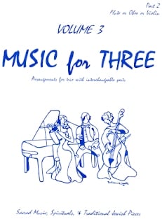 Music for Three (v.3) Sacred (part 2 Flute, Oboe or Violin)