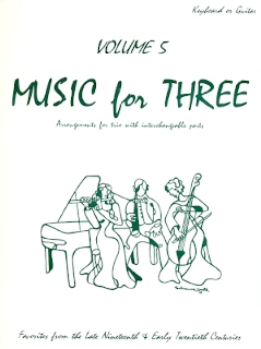 Music for Three (v.5) Late 19th-Early 20th Century (Keyboard or Guitar)