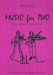 Music for Two (v.6)-Wedding Music and Classical Favorites