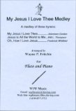 My Jesus I Love Thee Medley