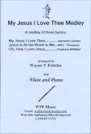 My Jesus I Love Thee Medley