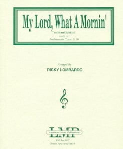 My Lord, What A Mornin'