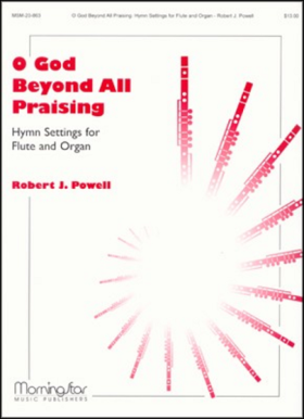O God Beyond All Praising - Hymn Settings