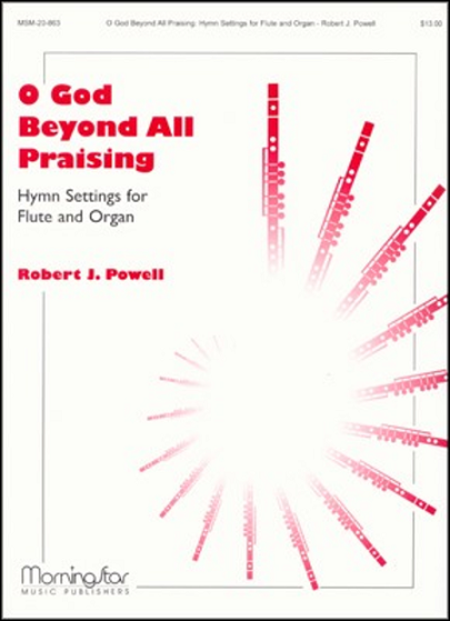 O God Beyond All Praising - Hymn Settings