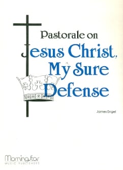 Pastorale on Jesus Christ My Sure..