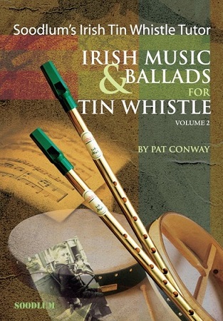 Soodlum's Irish Tin Whistle Tutor - Irish Music & Ballads (vol 2)