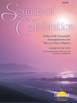 Sounds of Celebration (Solo Flute and Ensemble Book)