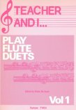 Teacher and I...Play Flute Duets (vol 1)