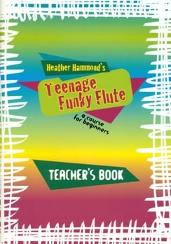 Teenage Funky Flute Teachers Book