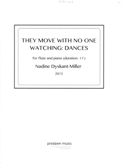 They Move with no one Watching: Dances