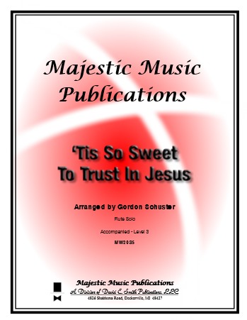 Tis So Sweet to Trust in Jesus