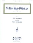 We Three Kings of Orient Are