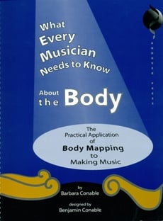 What Every Musician Needs to Know About the Body