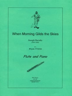 When Morning Gilds the Skies