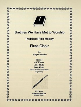 Brethren, We Have Met to Worship