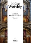 Flute in Worship, The (v.1) Hymns of Praise