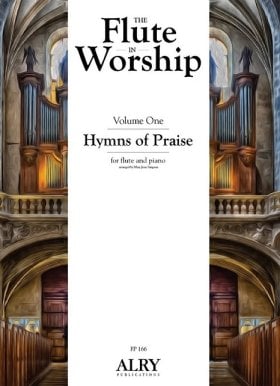 Flute in Worship, The (v.1) Hymns of Praise