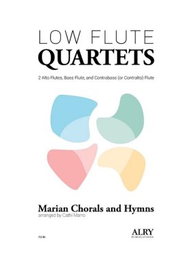 Low Flute Quartets-Marian Chorals and Hymns