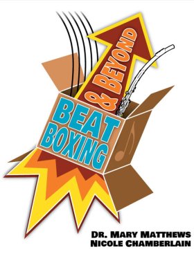 Beatboxing and Beyond
