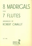 Eight Madrigals for Seven Flutes