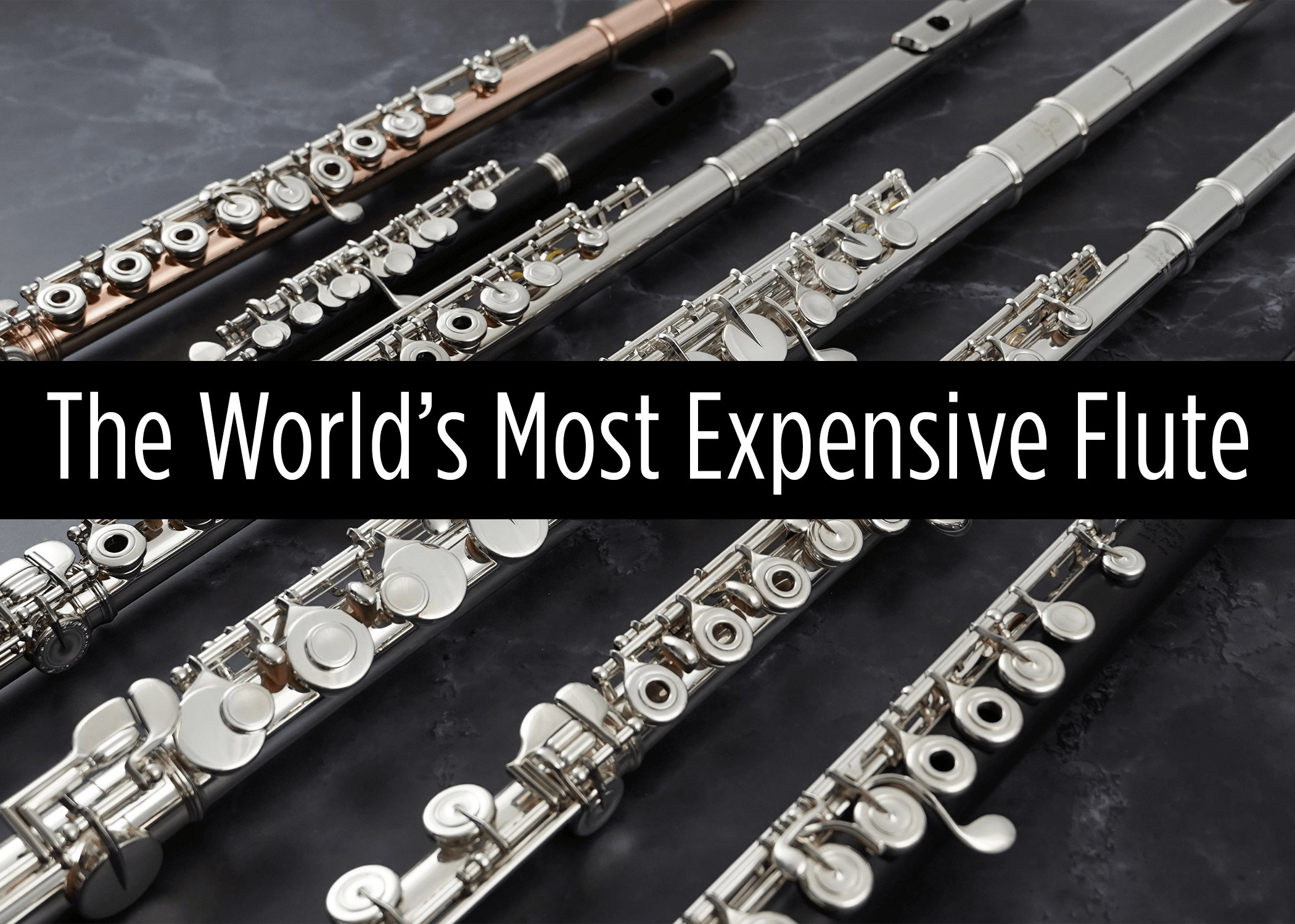 The World’s Most Expensive Flute! Flute World